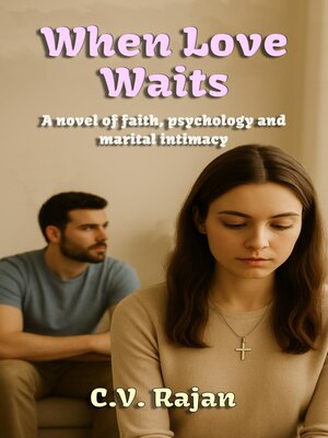 cover image of When Love Waits (A Novel of faith, psychology and marital Intimacy)
